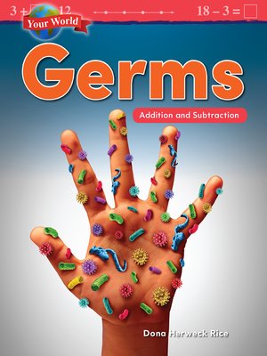 cover image of Your World Germs: Addition and Subtraction